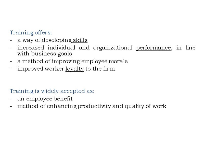 Training offers: a way of developing skills increased individual and organizational performance, in Training offers: a way of developing skills increased individual and organizational performance, in